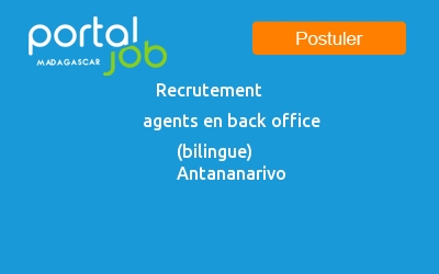 Emploi - Recrutement agents en back office (bilingue) - réf:CHRONOSPOST a  Antananarivo/Madagascar, secteur Rédaction / Saisie / Offshore